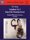 MA, S.: Symphony No. 2 / Song of the Mountain Forest